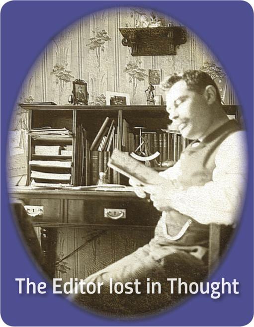 The Editor lost in Thought.